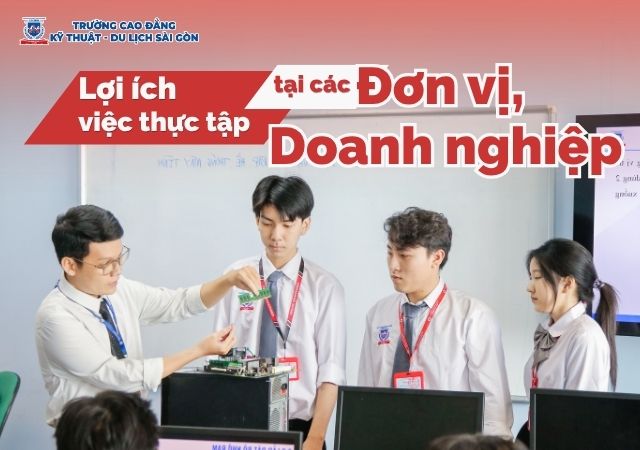 Thực tập tại các đơn vị, doanh nghiệp giúp các em nắm vững tay nghề sau khi tốt nghiệp Thực tập tại các đơn vị, doanh nghiệp giúp các em nắm vững tay nghề sau khi tốt nghiệp