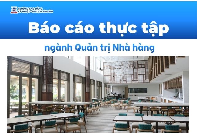 Tìm hiểu về báo cáo thực tập ngành Quản trị Nhà hàng Tìm hiểu về báo cáo thực tập ngành Quản trị Nhà hàng