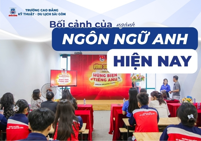 Tìm hiểu về bối cảnh tổng thể về ngành Ngôn ngữ Anh hiện nay Tìm hiểu về bối cảnh tổng thể về ngành Ngôn ngữ Anh hiện nay