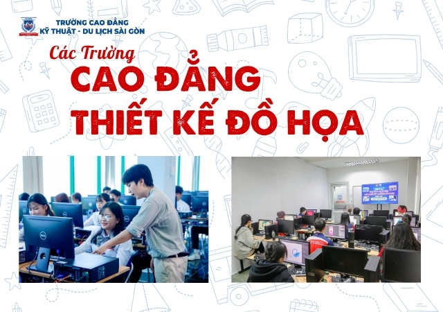 TOP các trường Cao đẳng Thiết kế đồ họa tốt nhất giúp các em lựa chọn học TOP các trường Cao đẳng Thiết kế đồ họa tốt nhất giúp các em lựa chọn học
