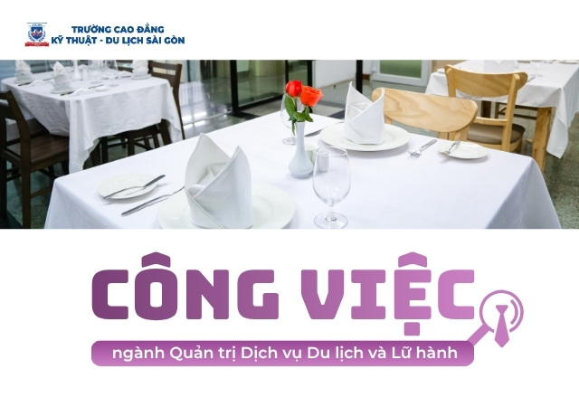 Vệc ngành Quản trị Dịch vụ Du lịch và Lữ hành khá dễ xin, đa dạng việc làm Vệc ngành Quản trị Dịch vụ Du lịch và Lữ hành khá dễ xin, đa dạng việc làm