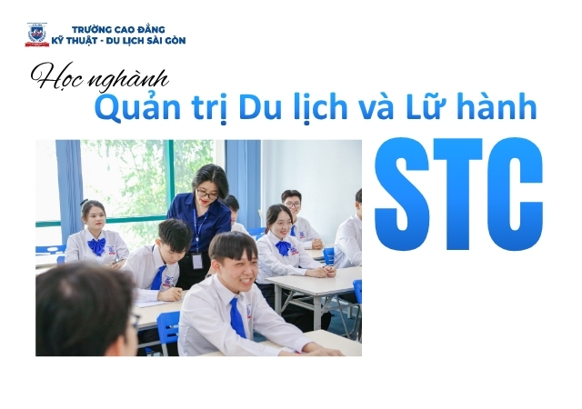 STC là địa chỉ tin cậy để các em theo học ngành Quản trị Du lịch và Lữ hành chuẩn đầu ra STC là địa chỉ tin cậy để các em theo học ngành Quản trị Du lịch và Lữ hành chuẩn đầu ra