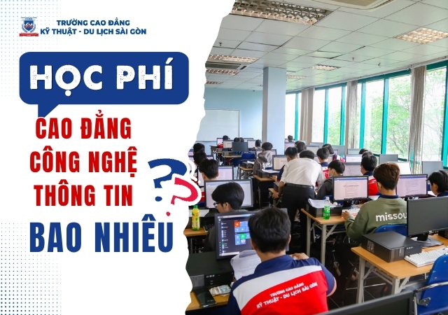 Tìm hiểu về học phí hệ Cao đẳng Công nghệ thông tin Tìm hiểu về học phí hệ Cao đẳng Công nghệ thông tin