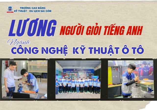 Người giỏi tiếng Anh ngành Công nghệ Kỹ thuật Ô tô luôn có mức thu nhập khá cao Người giỏi tiếng Anh ngành Công nghệ Kỹ thuật Ô tô luôn có mức thu nhập khá cao