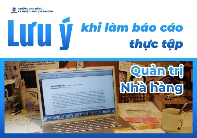 Một số điều cần lưu ý khi làm báo cáo thực tập Quản trị Nhà hàng Một số điều cần lưu ý khi làm báo cáo thực tập Quản trị Nhà hàng