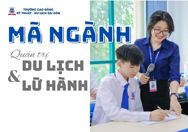 Mã ngành Quản trị du lịch và Lữ hành chi tiết theo các cấp bậc đào tạo Mã ngành Quản trị du lịch và Lữ hành chi tiết theo các cấp bậc đào tạo