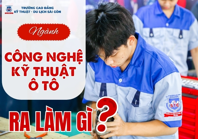 Học Ngành Công nghệ Kỹ thuật Ô tô ra công việc khá đa dạng, triển vọng Học Ngành Công nghệ Kỹ thuật Ô tô ra công việc khá đa dạng, triển vọng