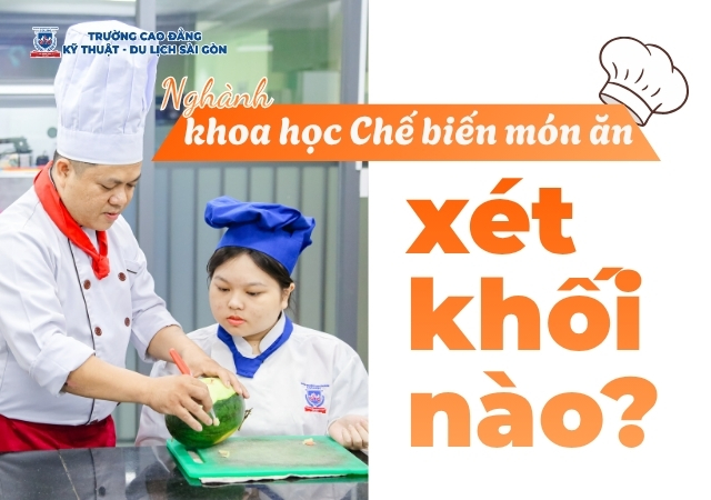 Ngoài thi tuyển thì ngành khoa học Chế biến món ăn còn tổ chức xét tuyển Ngoài thi tuyển thì ngành khoa học Chế biến món ăn còn tổ chức xét tuyển