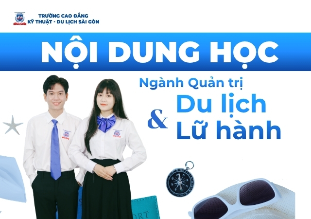 Tổng quan về nội dung học ngành Quản trị Du lịch và Lữ hành Tổng quan về nội dung học ngành Quản trị Du lịch và Lữ hành