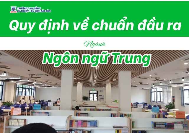 Tìm hiểu một số quy định về chuẩn đầu ra ngành Ngôn ngữ Trung Tìm hiểu một số quy định về chuẩn đầu ra ngành Ngôn ngữ Trung