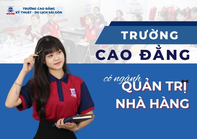 TOP đầu những Trường Cao đẳng có ngành Quản trị nhà hàng uy tín TOP đầu những Trường Cao đẳng có ngành Quản trị nhà hàng uy tín