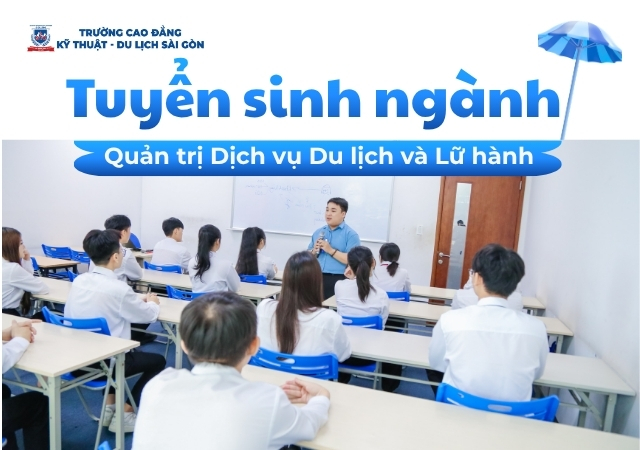 Tuyển sinh ngành Quản trị Dịch vụ Du lịch và Lữ hành Tuyển sinh ngành Quản trị Dịch vụ Du lịch và Lữ hành