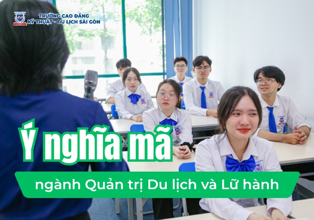 Tìm hiểu ý nghĩa mã ngành Quản trị Du lịch và Lữ hành tổng thể Tìm hiểu ý nghĩa mã ngành Quản trị Du lịch và Lữ hành tổng thể