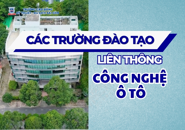 TOP các trường đào tạo Liên thông ngành Công nghệ Ô tô chất lượng hiện nay TOP các trường đào tạo Liên thông ngành Công nghệ Ô tô chất lượng hiện nay