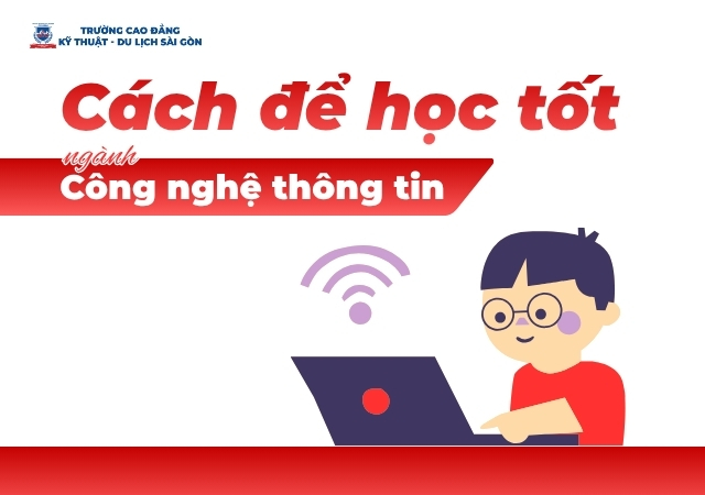 Giải pháp học tốt ngành Công nghệ thông tin các em cần lưu ý Giải pháp học tốt ngành Công nghệ thông tin các em cần lưu ý