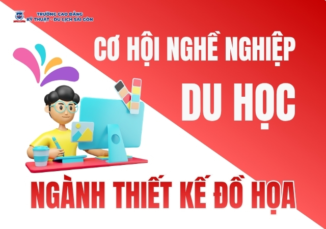 Tìm hiểu về cơ hội nghề nghiệp khi du học ngành Thiết kế đồ họa Tìm hiểu về cơ hội nghề nghiệp khi du học ngành Thiết kế đồ họa