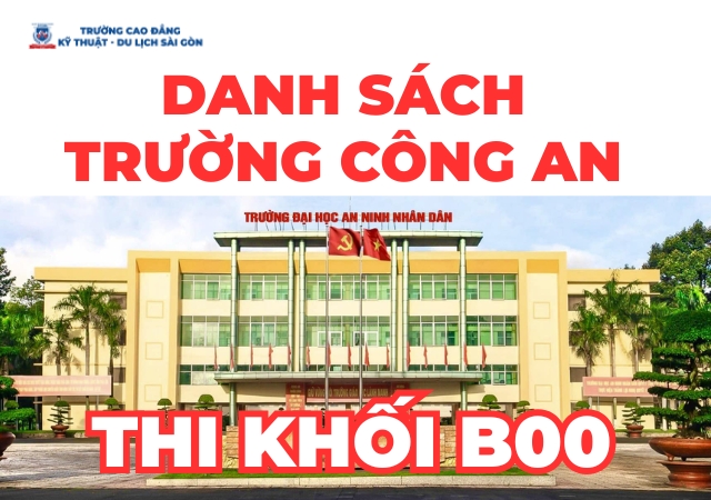 Tìm hiểu các trường Công an thi khối B00 hàng đầu hiện nay Tìm hiểu các trường Công an thi khối B00 hàng đầu hiện nay