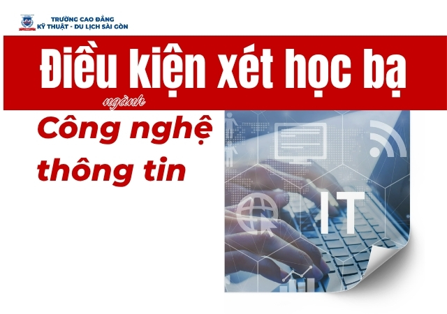 Tìm hiểu về điều kiện xét học bạ ngành Công nghệ thông tin Tìm hiểu về điều kiện xét học bạ ngành Công nghệ thông tin