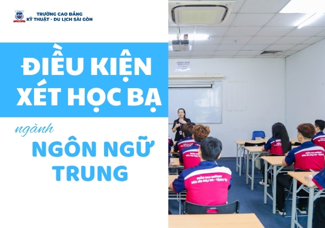 Điều kiện để đạt xét học bạ ngành Ngôn ngữ Trung Điều kiện để đạt xét học bạ ngành Ngôn ngữ Trung