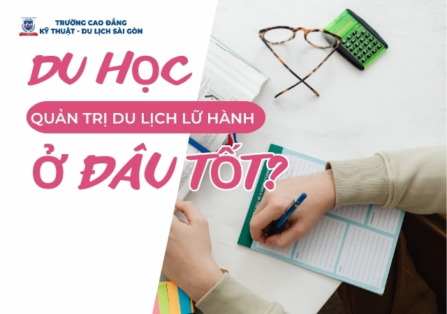 Các nước tiêu biểu để du học ngành Quản trị Du lịch Lữ hành Các nước tiêu biểu để du học ngành Quản trị Du lịch Lữ hành