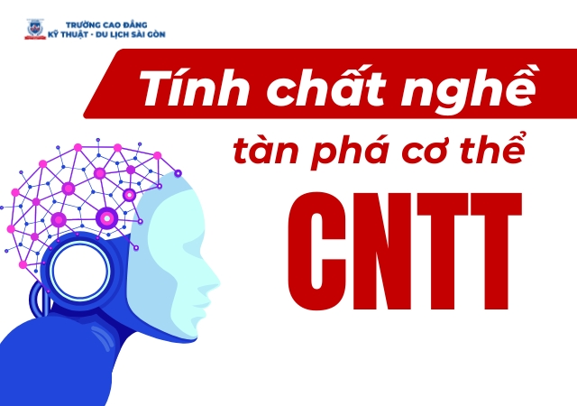 Tính chất nghề tàn phá cơ thể học ngành Công nghệ thông tin Tính chất nghề tàn phá cơ thể học ngành Công nghệ thông tin