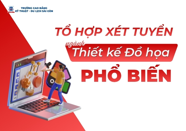Tìm hiểu tổ hợp xét tuyển ngành Thiết kế đồ họa phổ biến Tìm hiểu tổ hợp xét tuyển ngành Thiết kế đồ họa phổ biến