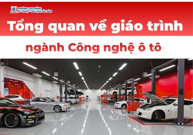 Tìm hiểu tổng quan về giáo trình ngành Công nghệ ô tô Tìm hiểu tổng quan về giáo trình ngành Công nghệ ô tô