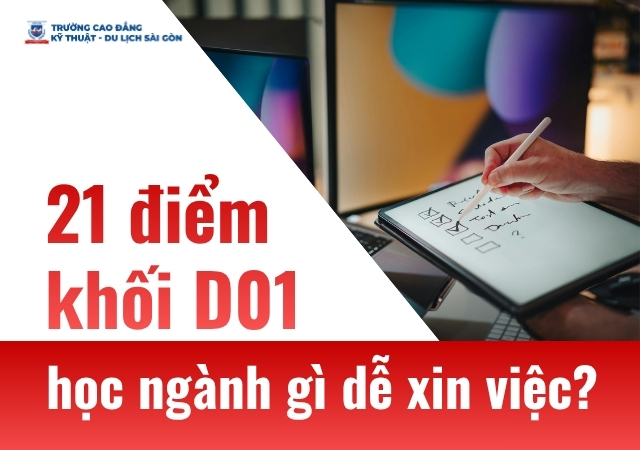 Tìm hiểu các ngành phù hợp với mức 21 điểm khối D01 Tìm hiểu các ngành phù hợp với mức 21 điểm khối D01