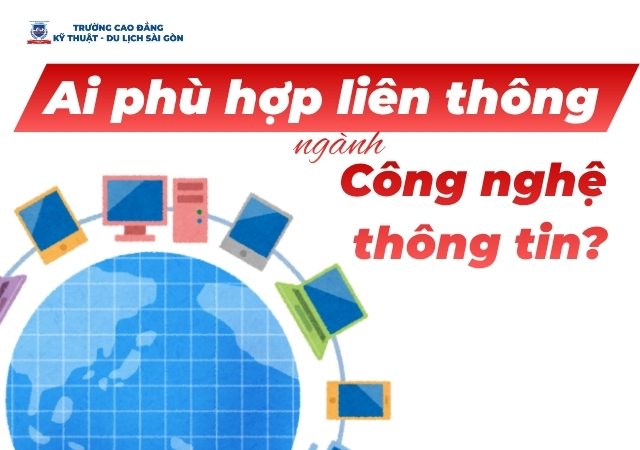 Những ai nên theo đuổi để tham gia liên thông ngành Công nghệ thông tin Những ai nên theo đuổi để tham gia liên thông ngành Công nghệ thông tin