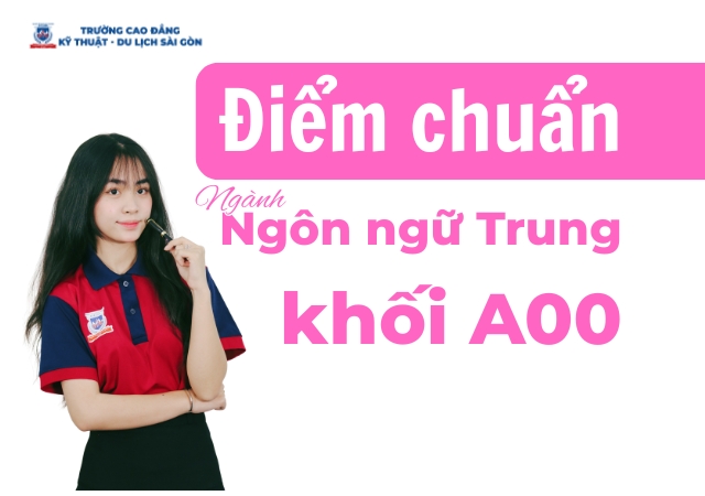 Tìm hiểu mức điểm chuẩn ngành Ngôn ngữ Trung khối A00 Tìm hiểu mức điểm chuẩn ngành Ngôn ngữ Trung khối A00