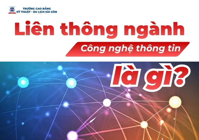 Tìm hiểu về liên thông ngành Công nghệ thông tin là gì? Tìm hiểu về liên thông ngành Công nghệ thông tin là gì?