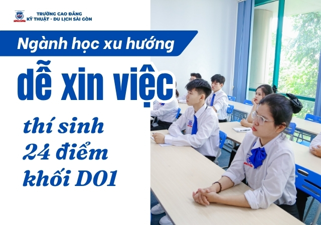 TOP các ngành học phù hợp dễ xin việc với thí sinh đạt 24 điểm khối D01 TOP các ngành học phù hợp dễ xin việc với thí sinh đạt 24 điểm khối D01