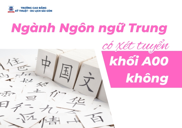 Muốn theo học ngành Ngôn ngữ Trung có xét tuyển khối A00 không? Muốn theo học ngành Ngôn ngữ Trung có xét tuyển khối A00 không?