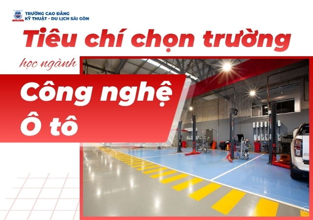 Trước khi chọn trường học ngành Công nghệ Ô tô cần để ý một số tiêu chí quan trọng Trước khi chọn trường học ngành Công nghệ Ô tô cần để ý một số tiêu chí quan trọng