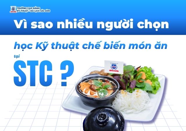 Chất lượng đào tạo ngành Kỹ thuật chế biến món ăn tại STC bài bản Chất lượng đào tạo ngành Kỹ thuật chế biến món ăn tại STC bài bản