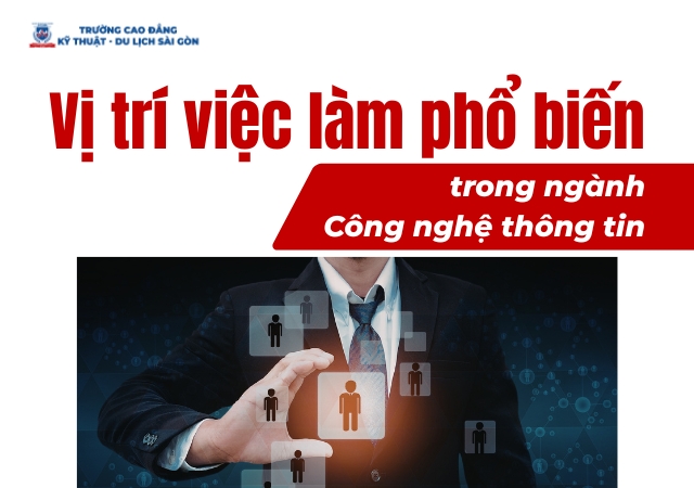 Liệt kê những vị trí việc làm hấp dẫn trong ngành Công nghệ thông tin Liệt kê những vị trí việc làm hấp dẫn trong ngành Công nghệ thông tin