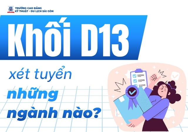 Các ngành thuộc khối D13 xét tuyển phổ biến hiện nay Các ngành thuộc khối D13 xét tuyển phổ biến hiện nay