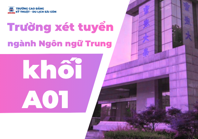 Gợi ý danh sách các trường xét tuyển ngành Ngôn ngữ Trung khối A01 Gợi ý danh sách các trường xét tuyển ngành Ngôn ngữ Trung khối A01