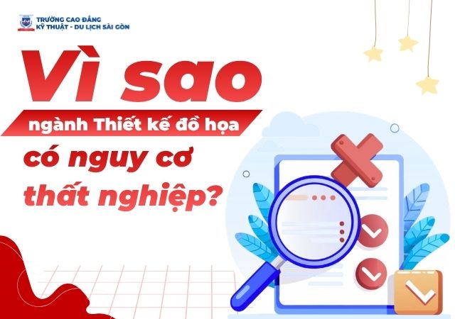 Ngành Thiết kế đồ họa có nguy cơ thất nghiệp có nhiều nguyên nhân khác nhau Ngành Thiết kế đồ họa có nguy cơ thất nghiệp có nhiều nguyên nhân khác nhau